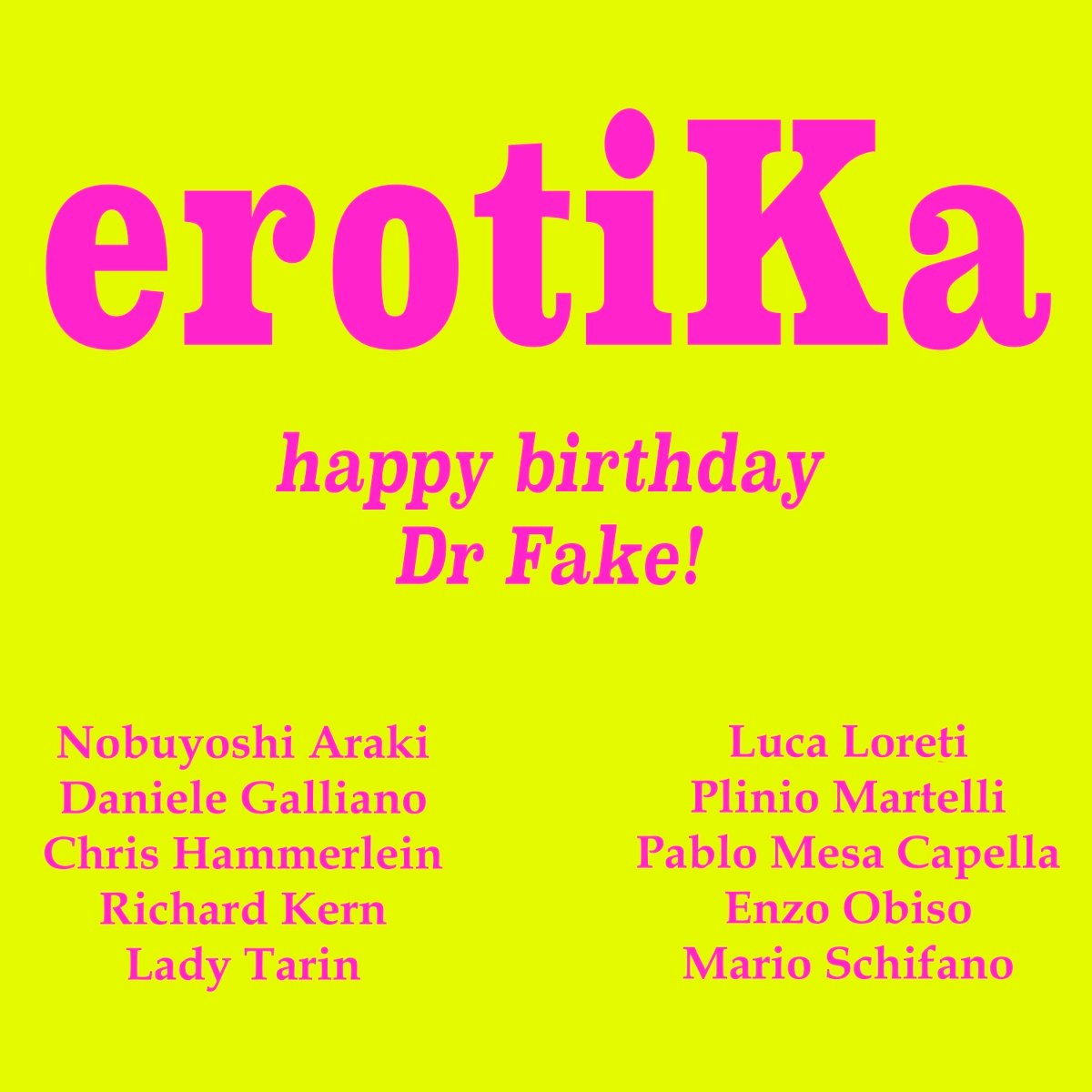 erotiKa – Happy Birthday Dr Fake!
